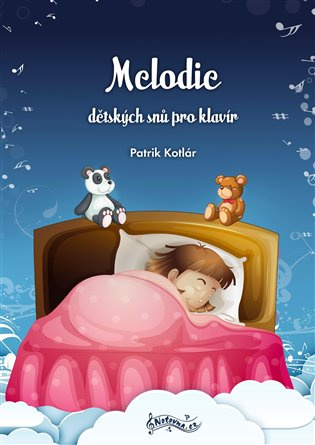 Melodie dětských snů pro klavír - Patrik Kotlár - kniha z kategorie Škola hraní