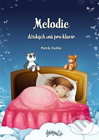 Melodie dětských snů pro klavír - Patrik Kotlár - kniha z kategorie Škola hraní
