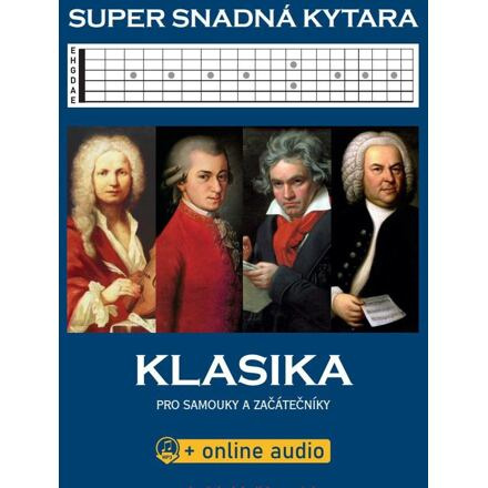 Super Snadná Kytara - Klasika pro samouky a začátečníky - kolektiv autorů