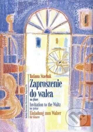 Zaproszenie do walca na gitare / Invitation to the Waltz for guitar / Einladung zum Walzer für Gitar - kniha z kategorie Hudba