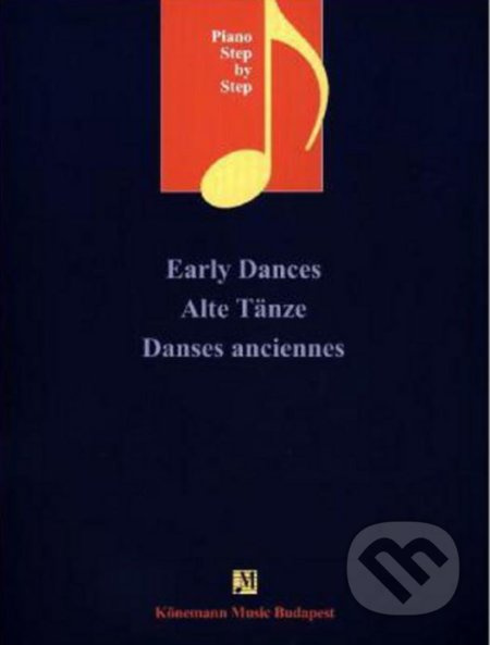 Early Dances / Alte Tänze / Danses anciennes - kniha z kategorie Noty