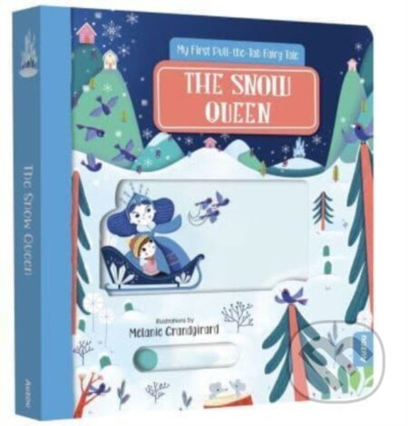 The Snow Queen (My First Pull-the-Tab Fairy Tale) - kniha z kategorie Pro děti