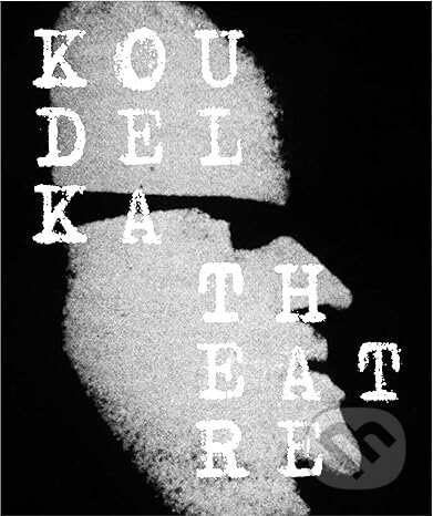 Josef Koudelka: Koudelka Theatre (Bilingual edition) - kniha z kategorie Fotografie