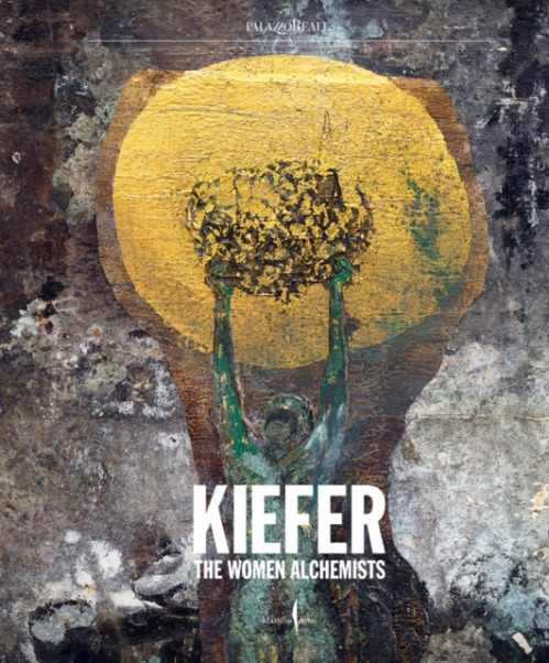 Marsilio Anselm Kiefer: Women Alchemists - Anselm, Kiefer,