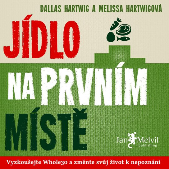 Jídlo na prvním místě [2] -  Dallas Hartwig