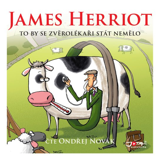 To by se zvěrolékaři stát nemělo -  James Herriot