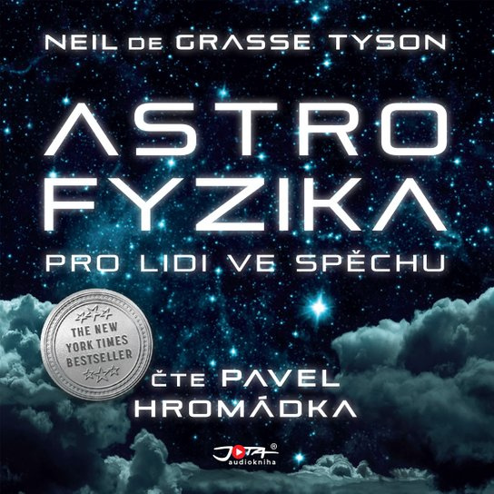 Astrofyzika pro lidi ve spěchu -  Neil deGrasse Tyson