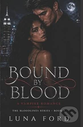 Bound By Blood - Luna Ford,Bound By Blood - Luna Ford - kniha z kategorie Fantasy