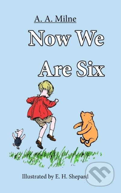 Now We are SIx - A. A. Milne