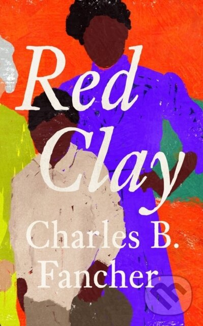 Red Clay - Charles B. Fancher,Red Clay - Charles B. Fancher - kniha z kategorie Beletria