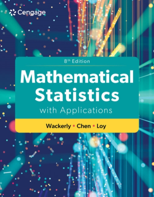 Cengage Learning, Inc Mathematical Statistics with Applications - Wackerly, Dennis (University of Florida) a Chen, John (Bowling Green State University) a Loy, Adam (Carleton College)