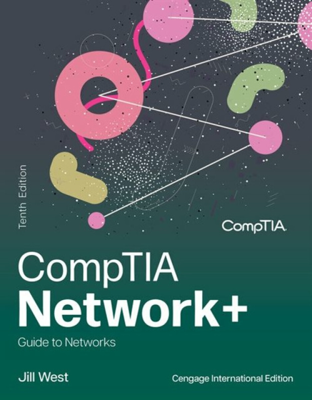 Cengage Learning, Inc CompTIA Network+ Guide to Networks, Cengage International Edition - West, Jill (Georgia Northwestern Technical College)