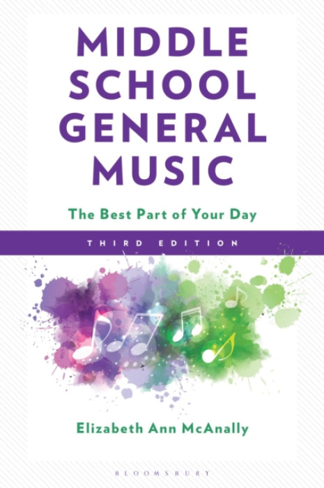 Bloomsbury Publishing PLC Middle School General Music - McAnally, Elizabeth Ann