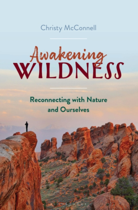 Bloomsbury Publishing PLC Awakening Wildness - McConnell, Dr Christy