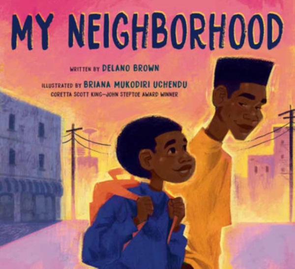 Random House USA Inc My Neighborhood - Brown, Delano a Uchendu, Briana Mukodiri