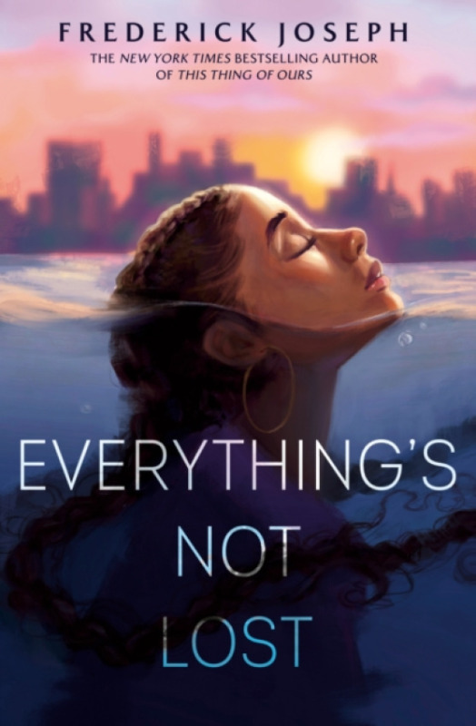 Penguin Young Readers Group Everything's Not Lost - Joseph, Frederick