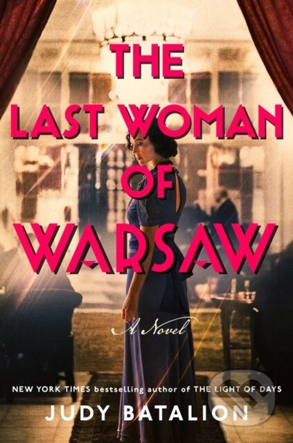 The Last Woman of Warsaw (A Novel) - Judy Batalion - kniha z kategorie Společenská beletrie