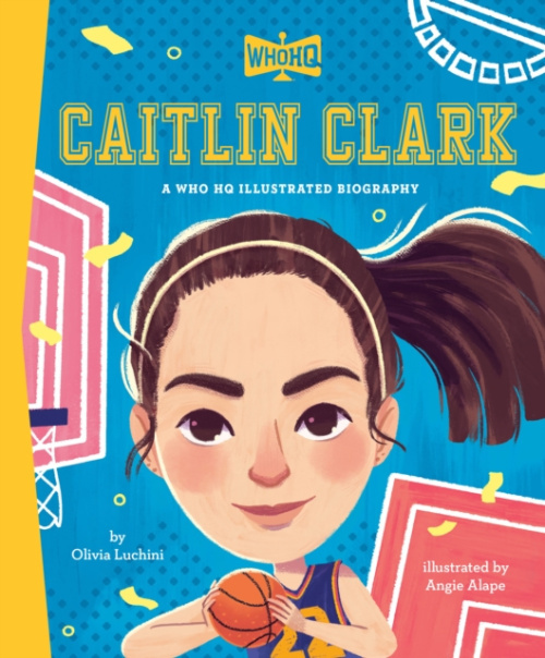 Penguin Putnam Inc Caitlin Clark: A Who HQ Illustrated Biography - Luchini, Olivia a Array