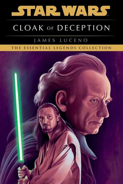 Cloak of Deception: Star Wars Legends - James Luceno,Cloak of Deception: Star Wars Legends - James Luceno