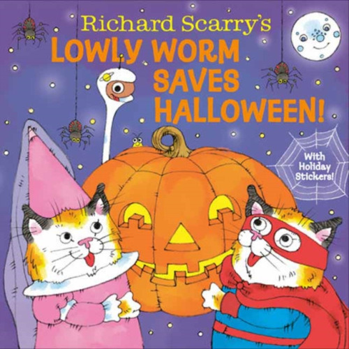 Random House USA Inc Richard Scarry's Lowly Worm Saves Halloween! - Scarry, Richard