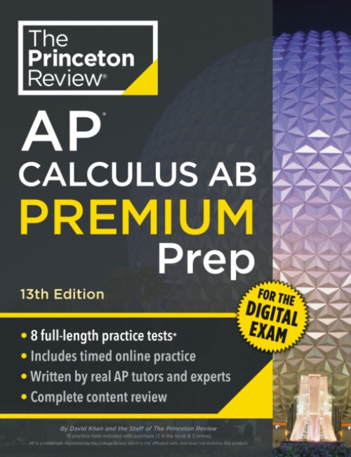 Random House USA Inc Princeton Review AP Calculus AB Premium Prep, 13th Edition - Review, The Princeton a Khan, David
