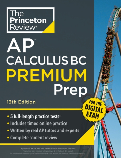 Random House USA Inc Princeton Review AP Calculus BC Premium Prep, 13th Edition - Review, The Princeton a Khan, David