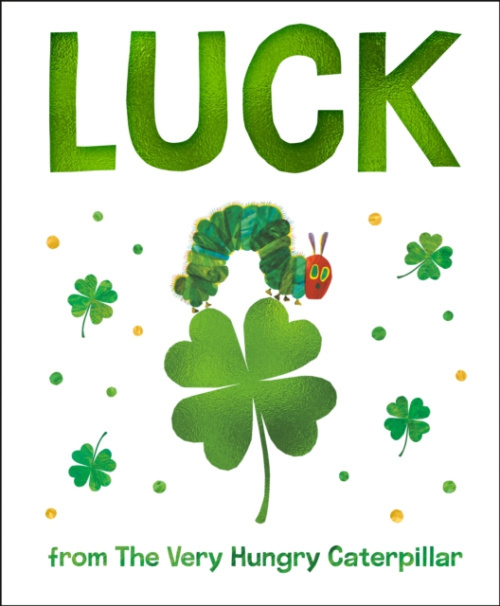 Penguin Putnam Inc Luck from The Very Hungry Caterpillar - Carle, Eric