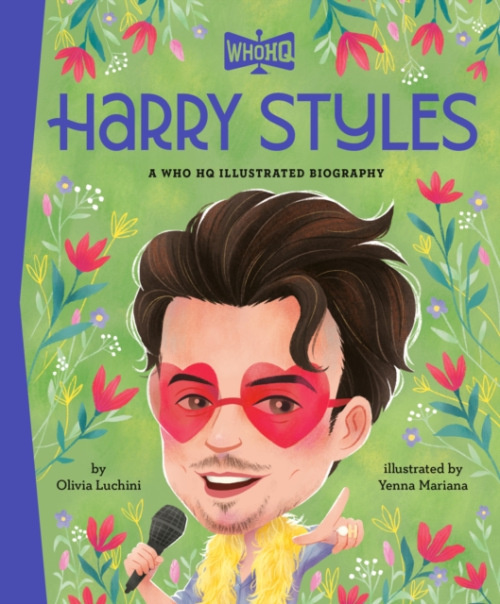 Penguin Young Readers Group Harry Styles: A Who HQ Illustrated Biography - Luchini, Olivia a Mariana, Yenna
