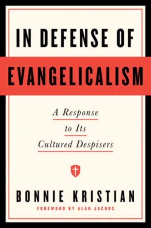 Forum Books In Defense of Evangelicalism - Kristian, Bonnie a Jacobs, Alan