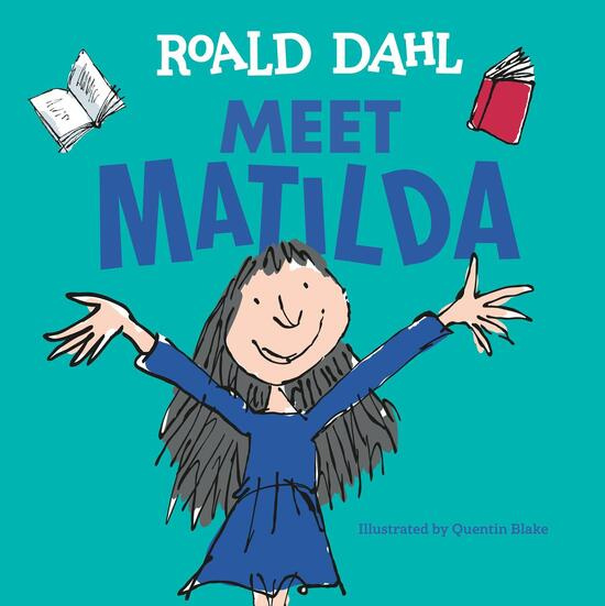 Meet Matilda -  Roald Dahl