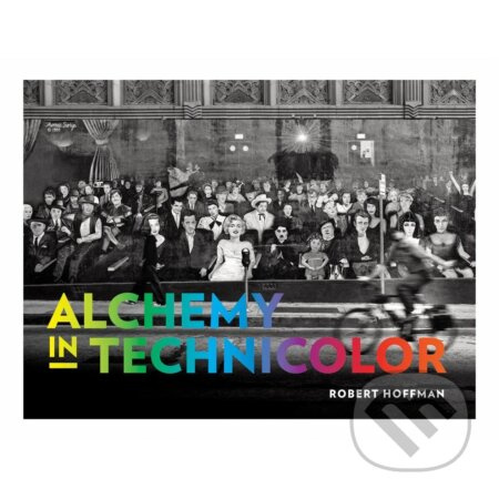 Alchemy in Technicolor - Robert Hoffman - kniha z kategorie Film
