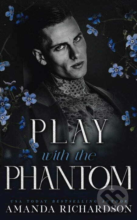Play with the Phantom (A Dark Standalone Romance: 2) - kniha z kategorie Fantasy