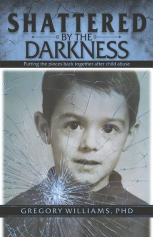 Bookbaby Shattered by the Darkness - Williams, PhD, Gregory