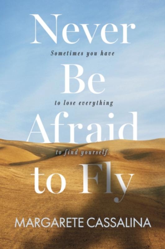 Bookbaby Never Be Afraid To Fly - Cassalina, Margarete