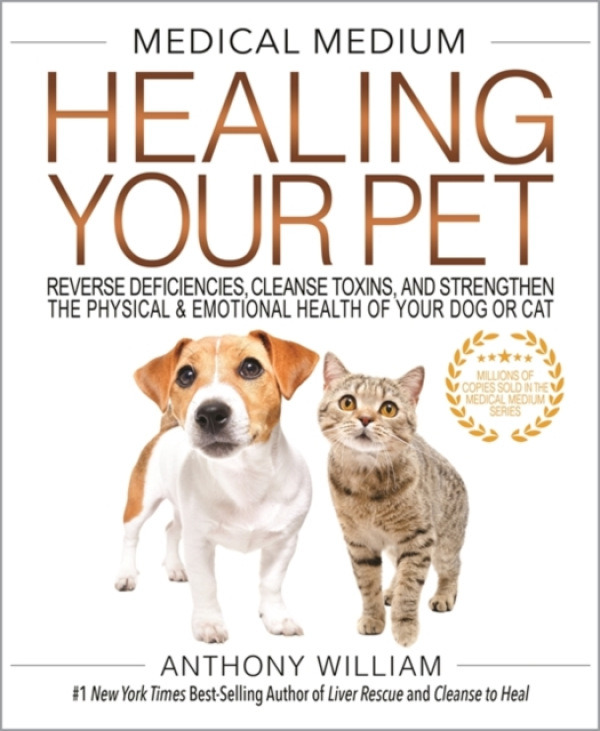 Hay House Inc Medical Medium Healing Your Pet - William, Anthony