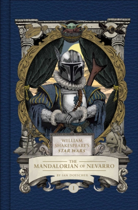 INSIGHT EDITIONS William Shakespeare's Star Wars: The Mandalorian of Nevarro - Doescher, Ian