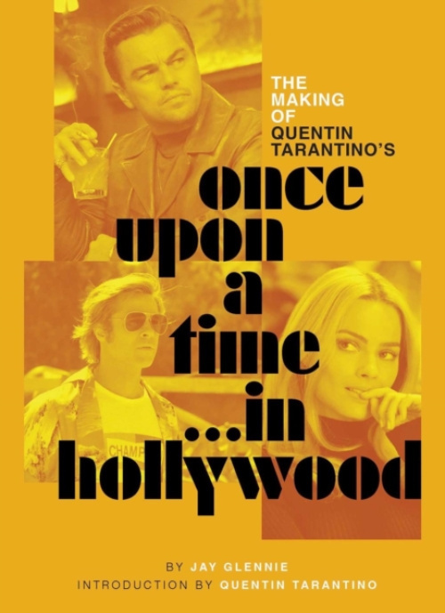 Making of Quentin Tarantinos Once Upon a Time in Hollywood INSIGHT EDITIONS
