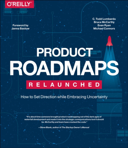 O'Reilly Media Product Roadmaps Relaunched - Lombardo, C. Todd a Connors, Michael, CSC a McCarthy, Bruce a Ryan, Evan