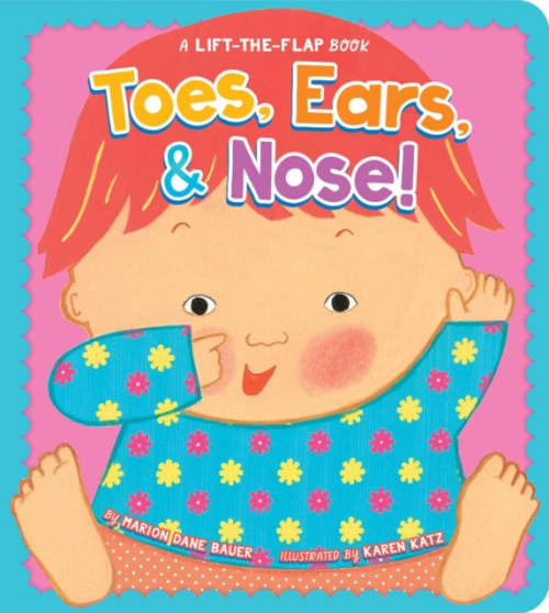Toes, Ears, a Nose!, A Lift-the-Flap Book Simon & Schuster