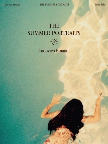 Ludovico Einaudi - The Summer Portraits Hal Leonard Corporation