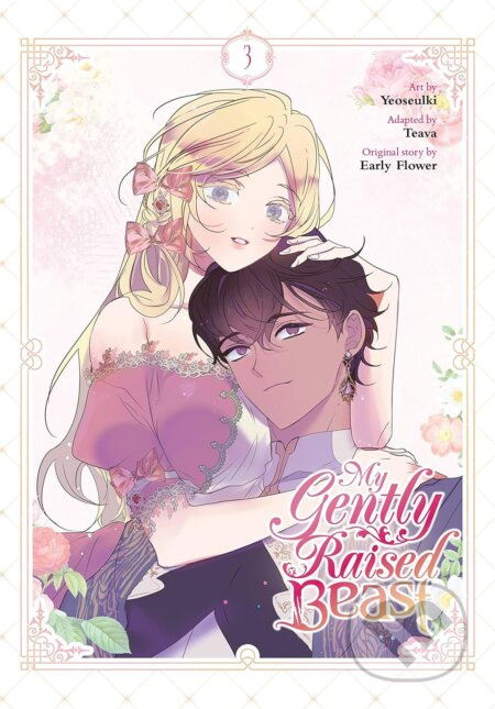 My Gently Raised Beast 3 - Early Flower, Kim JunJun, Yeoseulki (ilustrátor) - kniha z kategorie Komiksy
