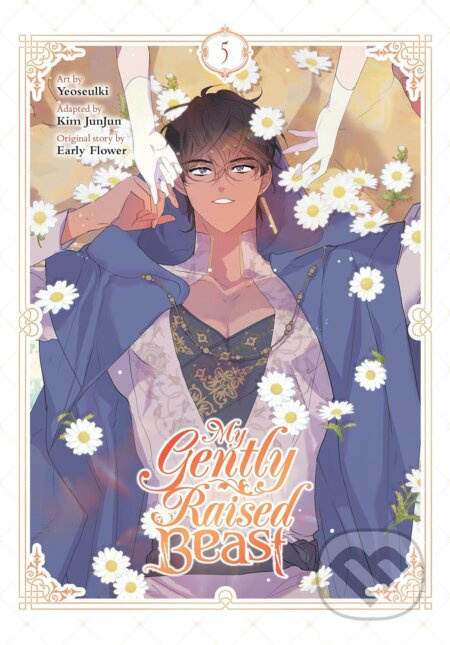 My Gently Raised Beast 5 - Early Flower, Kim JunJun, Yeoseulki (ilustrátor) - kniha z kategorie Komiksy