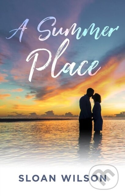 A Summer Place - Sloan Wilson - kniha z kategorie Beletria