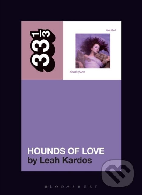 Kate Bush's Hounds Of Love - Dr. Leah Kardos - kniha z kategorie Umenie, dizajn a architektúra