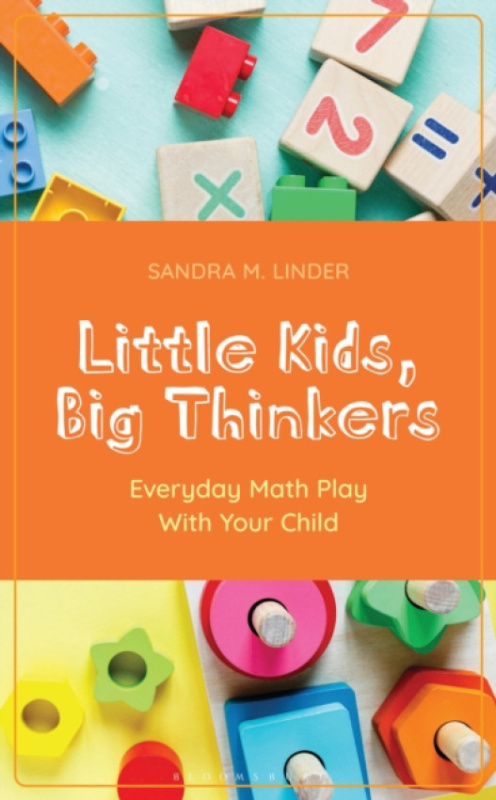 Bloomsbury Publishing PLC Little Kids, Big Thinkers - Linder, Dr. Sandra M.