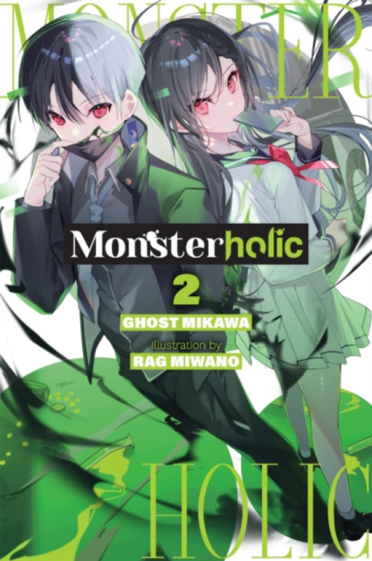 Little, Brown & Company Monsterholic, Vol. 2 (novel) - Mikawa, Ghost a Ward, Jennifer a Miwano a Rag