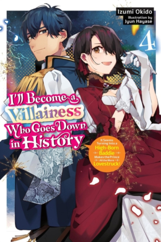 Little, Brown & Company I''ll Become a Villainess Who Goes Down in History, Vol. 4 (novel) - Hayase, Jyun a Moon, Sarah
