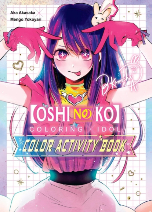 [Oshi no Ko]  Coloring x Idol  Color Activity Book Little, Brown & Company
