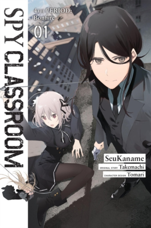 Spy Classroom 4th Period: Bonfire, Vol. 1 (manga) - Takemachi Takemachi, SeuKaname SeuKaname, Tomari, Chris Burgener
