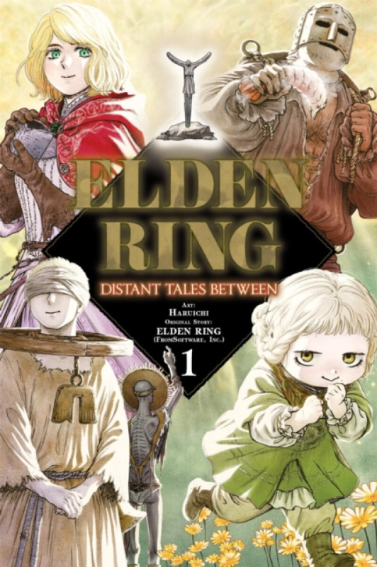 Little, Brown & Company Elden Ring: Distant Tales Between, Vol. 1 - Hdz, Carolina a Inc., FromSoftware, a Hiroshi Thrasher, Nathaniel
